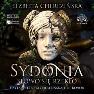 CHEREZIŃSKA ELŻBIETA - SYDONIA. SŁOWO SIĘ RZEKŁO. okładka ksiązki audio