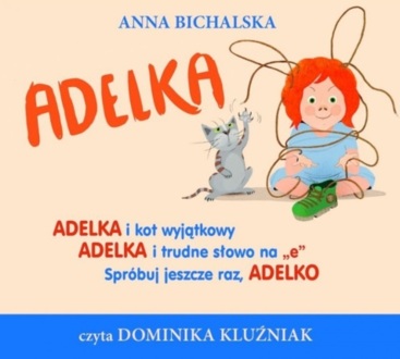 BICHALSKA ANNA - ADELKA. okładka książki audio