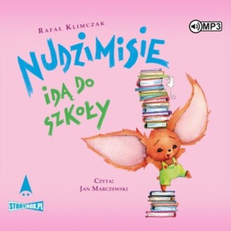KLIMCZAK RAFAŁ - NUDZIMISIE 5. NUDZIMISIE IDĄ DO SZKOŁY. okładka książki audio