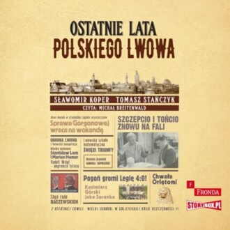 KOPER SŁAWOMIR, STAŃCZYK TOMASZ - OSTATNIE LATA POLSKIEGO LWOWA. okładka książki audio