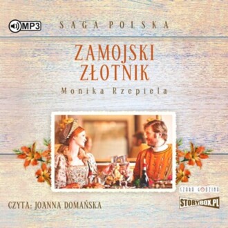 RZEPIELA MONIKA – SAGA POLSKA. ZAMOJSKI ZŁOTNIK. okładka książki audio