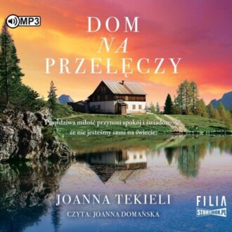 TEKIELI JOANNA - MARZENIA NA ROZDROŻU 2. DOM NA PRZEŁĘCZY. okładka płyty audio