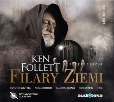 FOLLETT KEN - KINGSBRIDGE 1. FILARY ZIEMI. okładka książki audio