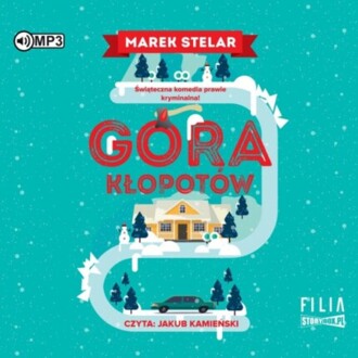 STELAR MAREK - GÓRA KŁOPOTÓW 1. GÓRA KŁOPOTÓW. okładka książki audio
