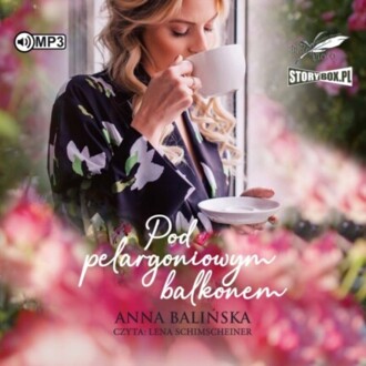 BALIŃSKA ANNA - POD PELARGONIOWYM BALKONEM. okładka ksiązki audio