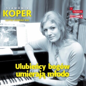 KOPER SŁAWOMIR - ULUBIEŃCY BOGÓW UMIERAJĄ MŁODO. okładka książki audio