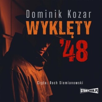KOZAR DOMINIK - WYKLĘTY '48. okładka książki audio