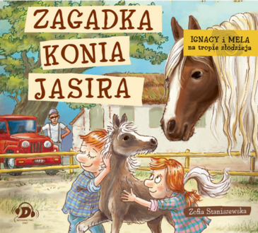 STANISZEWSKA ZOFIA - IGNACY I MELA NA TROPIE ZŁODZIEJA 9. ZAGADKA KONIA JASIRA. okładka książki audio