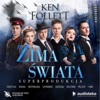 FOLLETT KEN - STULECIE 2. ZIMA ŚWIATA. okładka książki audio
