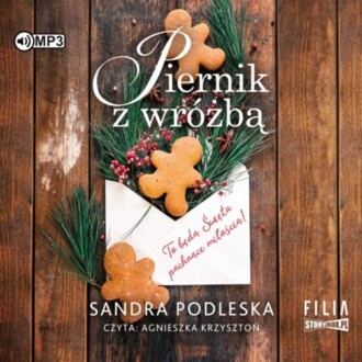 PODLESKA SANDRA - PIERNIK Z WRÓŻBĄ. okładka książki audio