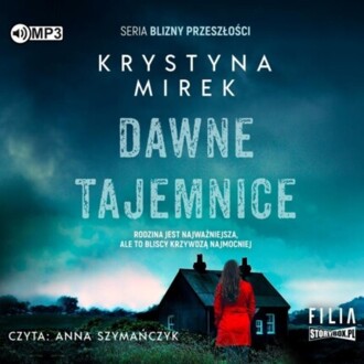 MIREK KRYSTYNA - BLIZNY PRZESZŁOŚCI 2. DAWNE TAJEMNICE. okładka książki audio