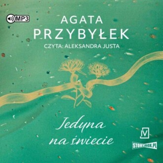 PRZYBYŁEK AGATA - W TAJEMNICY 3. JEDYNA NA ŚWIECIE. okładka książki audio