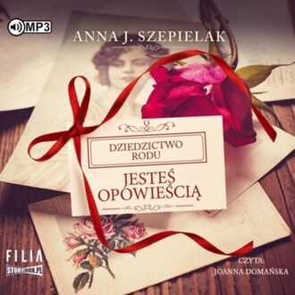 SZEPIELAK ANNA J. - DZIEDZICTWO RODU 3. JESTEŚ OPOWIEŚCIĄ. okładka książki audio