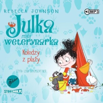 JOHNSON REBECCA – JULKA, MAŁA WETERYNARKA 5. KOLEDZY Z PLAŻY. okładka książki audio