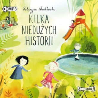 WASILKOWSKA KATARZYNA - KILKA NIEDUŻYCH HISTORII. okładka książki audio
