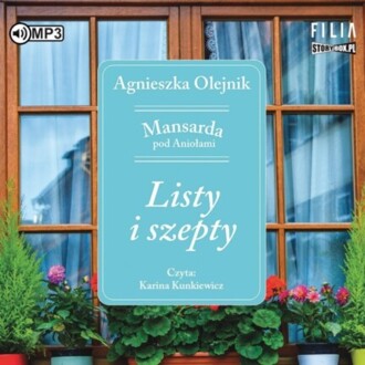 OLEJNIK AGNIESZKA - MANSARDA POD ANIOŁAMI 2. LISTY I SZEPTY. okładka książki audio
