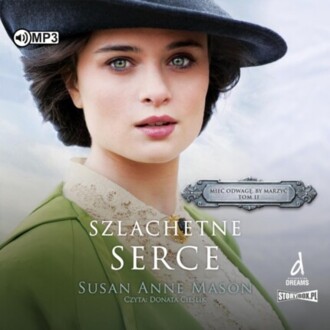 MASON SUSAN ANNE - MIEĆ ODWAGĘ, BY MARZYĆ 2. okładka książki audio