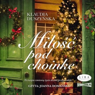 DUSZYŃSKA KLAUDIA - MIŁOŚĆ POD CHOINKĘ. okładka książki audio