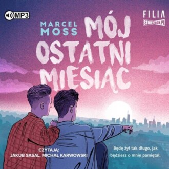 MOSS MARCEL - MÓJ OSTATNI MIESIĄC 1. MÓJ OSTATNI MIESIĄC. okładka książki audio