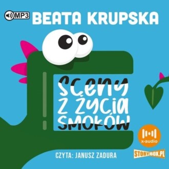 KRUPSKA BEATA - SCENY Z ŻYCIA SMOKÓW. okładka książki audio