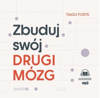 FORTE TIAGO - ZBUDUJ SWÓJ DRUGI MÓZG. okładka książki audio