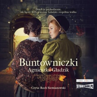 GŁADZIK AGNIESZKA - BUNTOWNICZKI