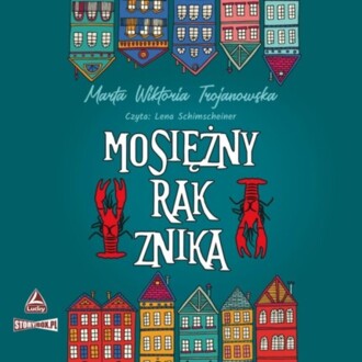 TROJANOWSKA MARTA WIKTORIA - MOSIĘŻNY RAK ZNIKA