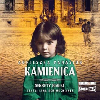 PANASIUK AGNIESZKA - SEKRETY BIAŁEJ 1. KAMIENICA