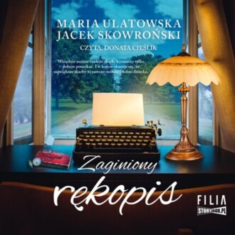 ULATOWSKA MARIA, SKOWROŃSKI JACEK - ZAGINIONY RĘKOPIS