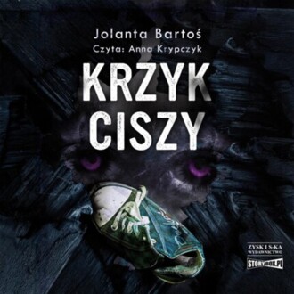 BARTOŚ JOLANTA - KRZYK CISZY
