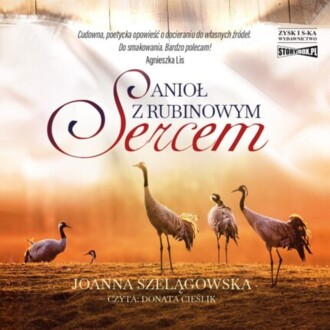 SZELĄGOWSKA JOANNA - ANIOŁ Z RUBINOWYM SERCEM