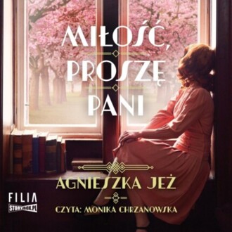 JEŻ AGNIESZKA - MIŁOŚĆ, PROSZĘ PANI