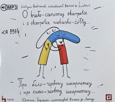 BEDNAREK JUSTYNA - O BIAŁO-CZERWONEJ SKARPETCE I O SKARPETCE NIEBIESKO-ŻÓŁTEJ...