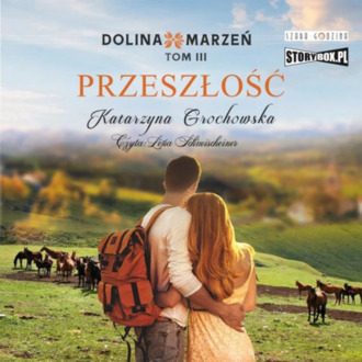 GROCHOWSKA KATARZYNA - DOLINA MARZEŃ 3. PRZESZŁOŚĆ