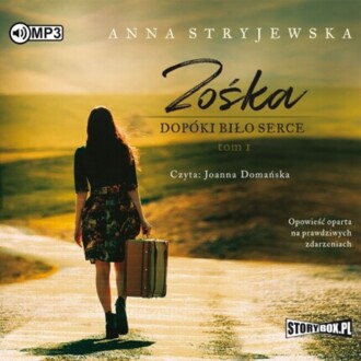 STRYJEWSKA ANNA - ZOŚKA 1. DOPÓKI BIŁO SERCE