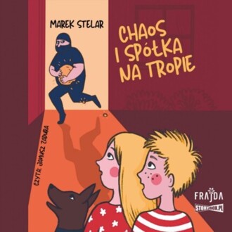 STELAR MAREK - CHAOS I SPÓŁKA NA TROPIE 1. CHAOS I SPÓŁKA NA TROPIE