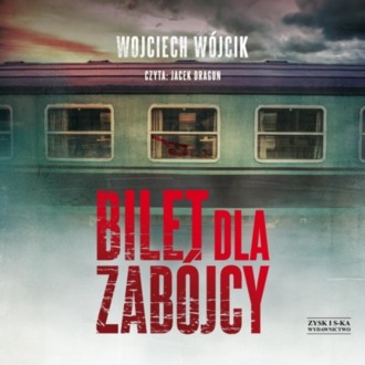 WÓJCIK WOJCIECH - BILET DLA ZABÓJCY