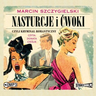 SZCZYGIELSKI MARCIN - NASTURCJE I ĆWOKI 