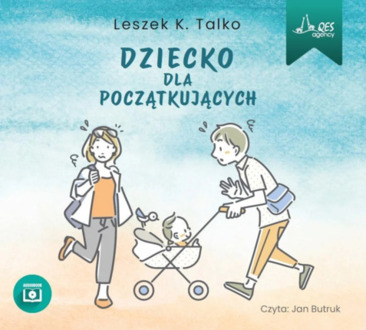 TALKO LESZEK K. - DZIECKO DLA POCZĄTKUJĄCYCH