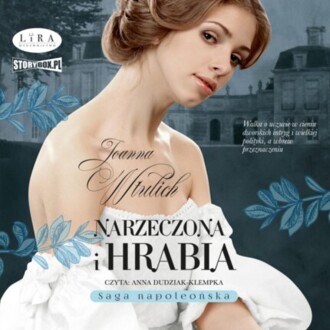 WTULICH JOANNA - SAGA NAPOLEOŃSKA 4. NARZECZONA I HRABIA