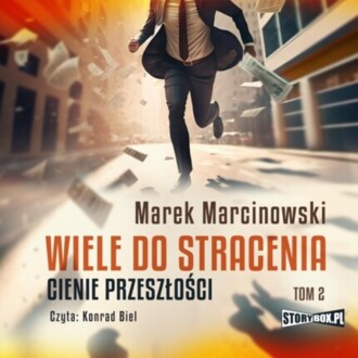 MARCINOWSKI MAREK - WIELE DO STRACENIA 2. CIENIE PRZESZŁOŚCI