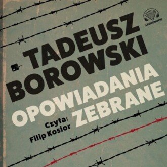 BOROWSKI TADEUSZ - OPOWIADANIA ZEBRANE