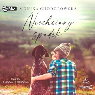CHODOROWSKA MONIKA - NIECHCIANY SPADEK 1. NIECHCIANY SPADEK