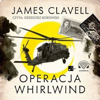 CLAVELL JAMES - SAGA AZJATYCKA 6. OPERACJA WHIRLWIND