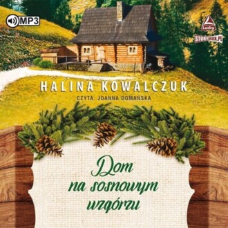 KOWALCZUK HALINA - DOM NA SOSNOWYM WZGÓRZU