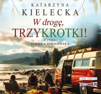 KIELECKA KATARZYNA - TRZYKROTKI 2. W DROGĘ, TRZYKROTKI!