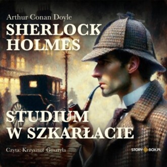 DOYLE ARTHUR CONAN - SHERLOCK HOLMES. STUDIUM W SZKARŁACIE