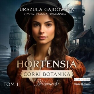 GAJDOWSKA URSZULA - CÓRKI BOTANIKA. BLIŹNIACZKI 1. HORTENSJA