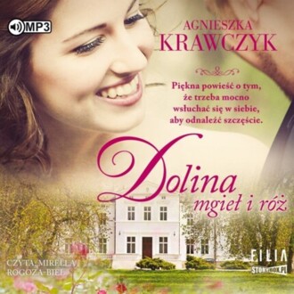 KRAWCZYK AGNIESZKA - MAGICZNE MIEJSCE 2. DOLINA MGIEŁ I RÓŻ