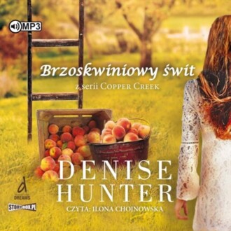 HUNTER DENISE - COPPER CREEK 1. BRZOSKWINIOWY ŚWIT